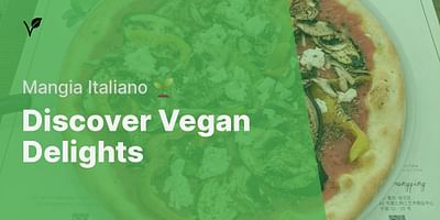 Discover Vegan Delights - Mangia Italiano 🌱