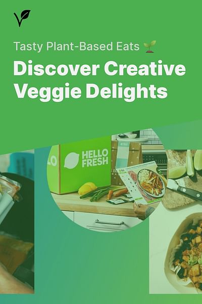 Discover Creative Veggie Delights - Tasty Plant-Based Eats 🌱
